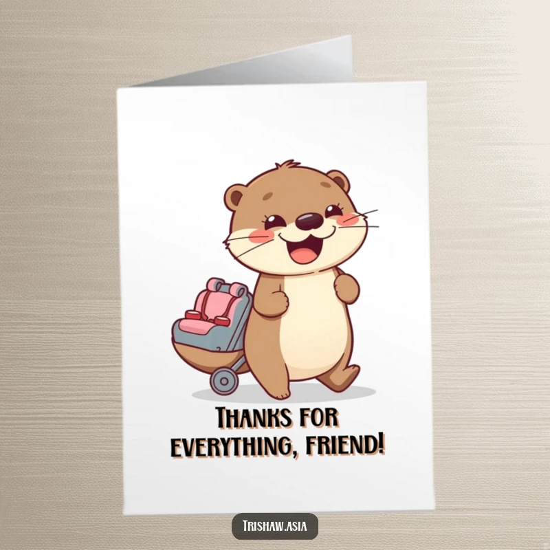 Funny Free Printable Thank You Card: Cheerful otter pushing a passenger seat, conveying thanks with a downloadable, sweet gesture.