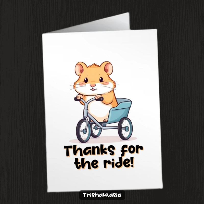 Funny Free Printable Thank You Card: A tiny hamster expertly steering a trishaw, delivering gratitude with a grin.